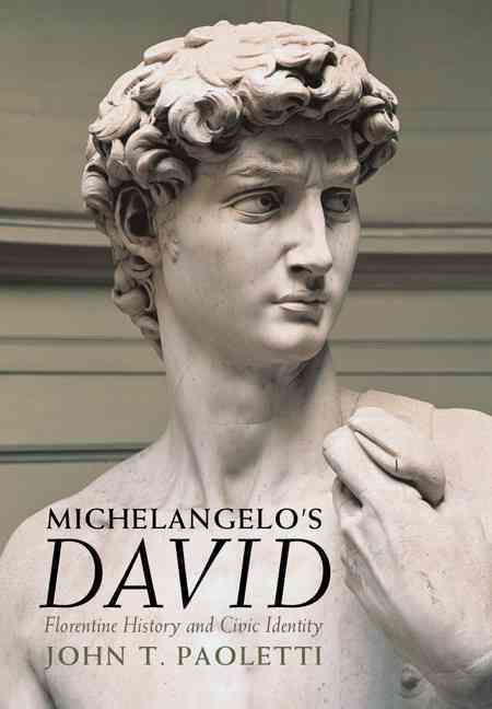 Michelangelo's David By John T. Paoletti, Rolf Bagemihl 9781107043596