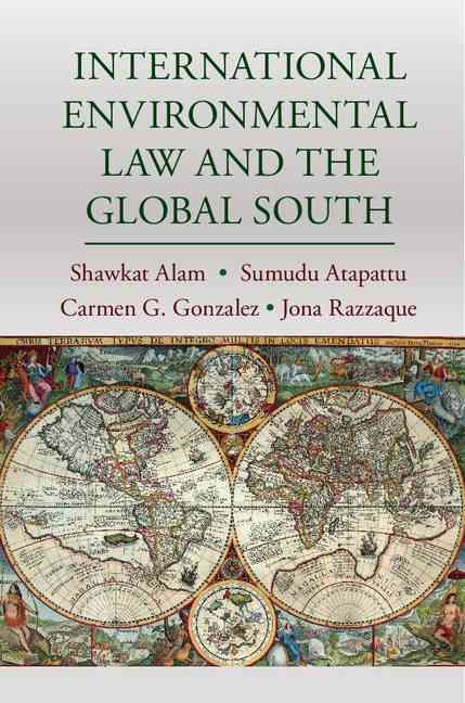 International Environmental Law and the Global South 9781107055698