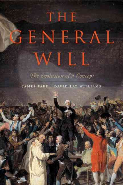 The General Will By James Farr (editor), David Lay Williams (editor)