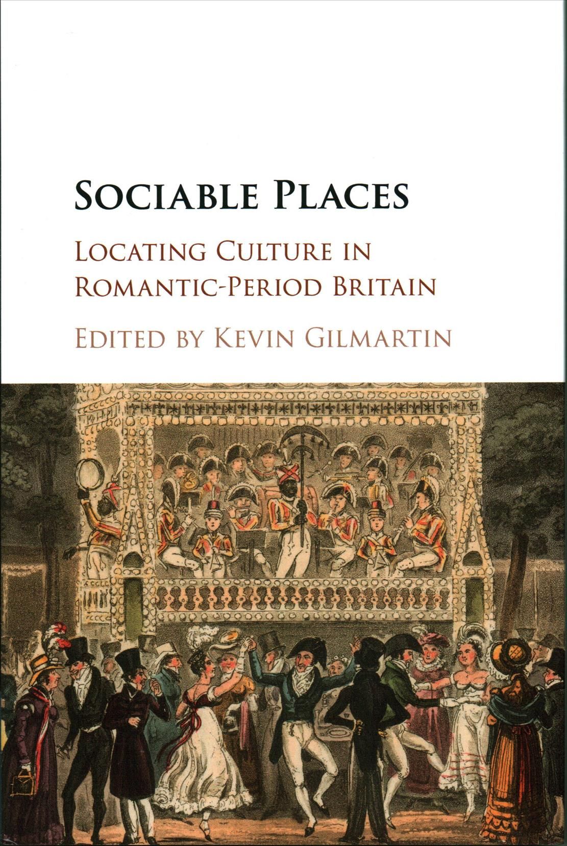 Sociable Places By Kevin Gilmartin (editor) 9781107064782 (Hardback)