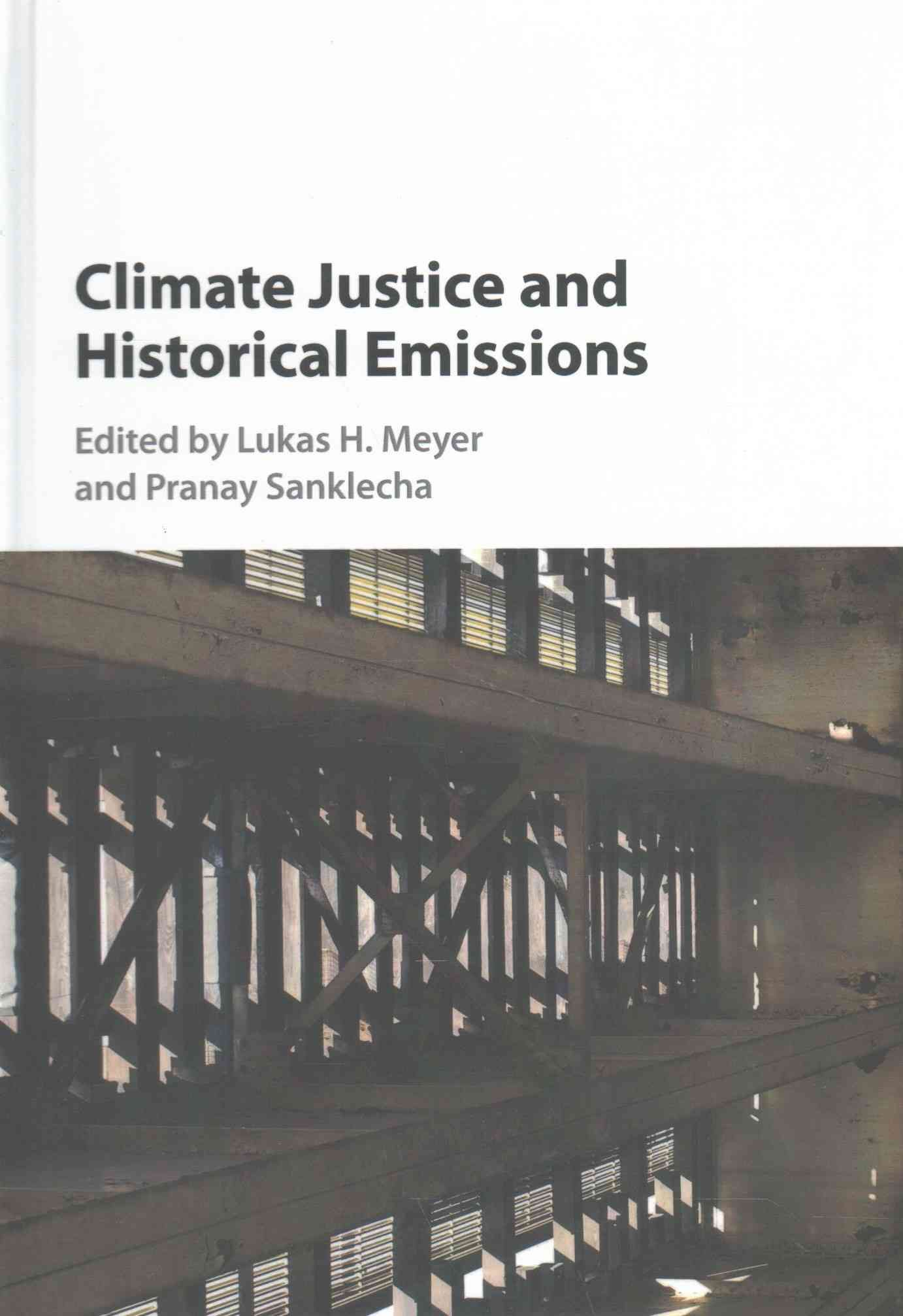 Climate Justice and Historical Emissions 9781107069534 (Hardback)