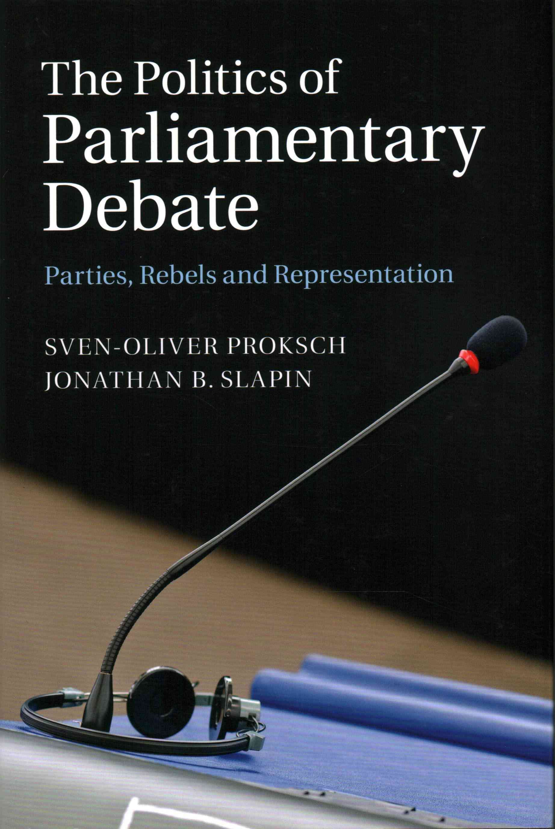The Politics of Parliamentary Debate 9781107072763 (Hardback)