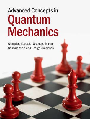 Advanced Concepts in Quantum Mechanics 9781107076044 (Hardback)
