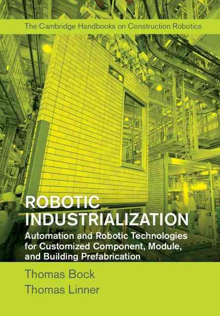 Robotic Industrialization By Thomas Bock, Thomas Linner 9781107076396