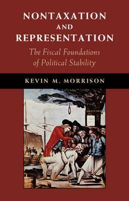 Nontaxation and Representation By Kevin M. Morrison 9781107076778