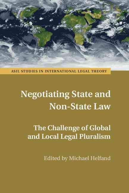 Negotiating State and Non-State Law By Michael A. Helfand (editor)