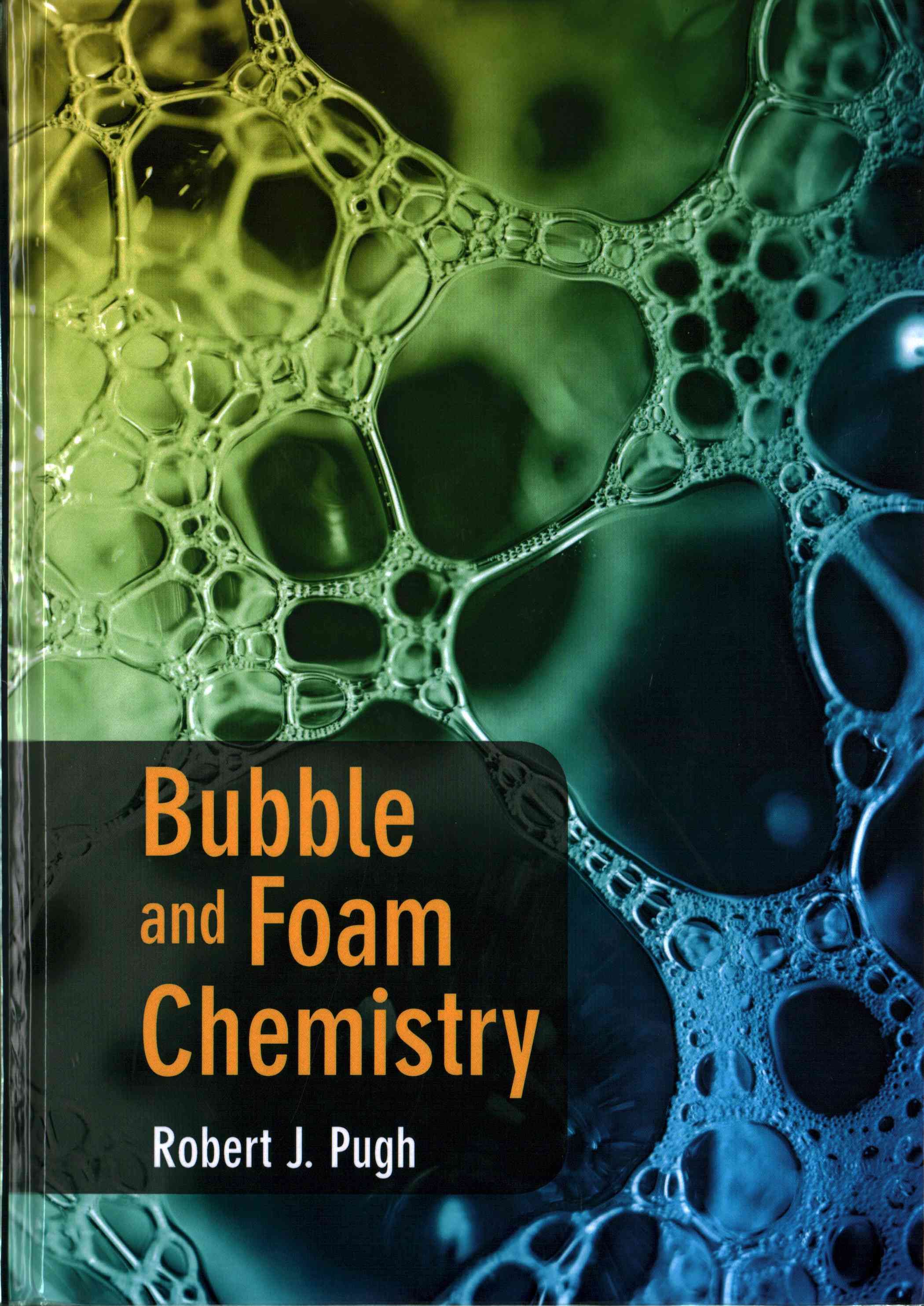Bubble and Foam Chemistry By Robert J. Pugh 9781107090576 (Hardback)