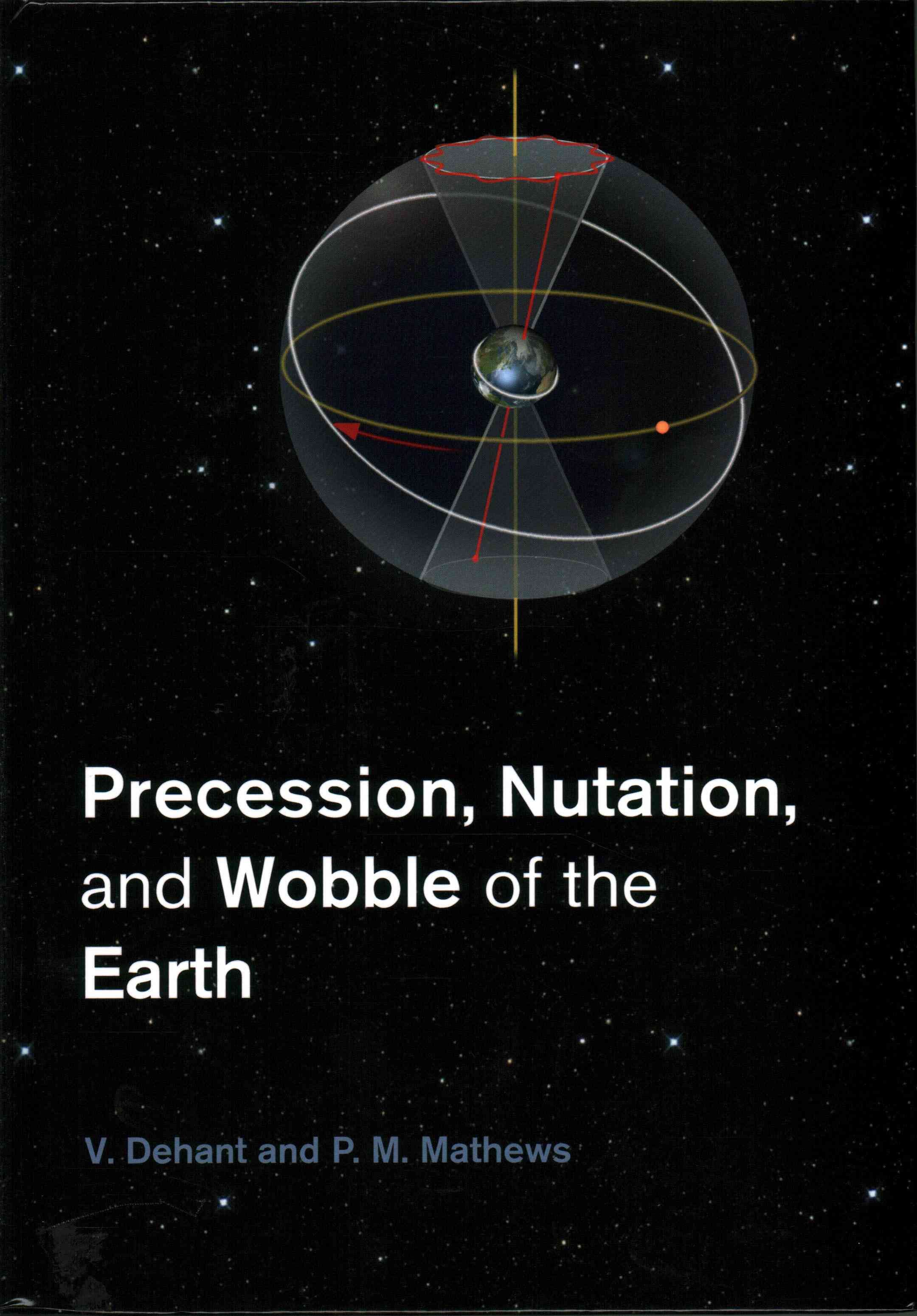 Precession, Nutation and Wobble of the Earth 9781107092549 (Hardback)