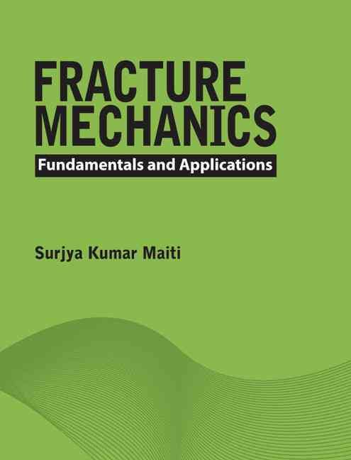 Fracture Mechanics By Surjya Kumar Maiti 9781107096769 (Hardback)