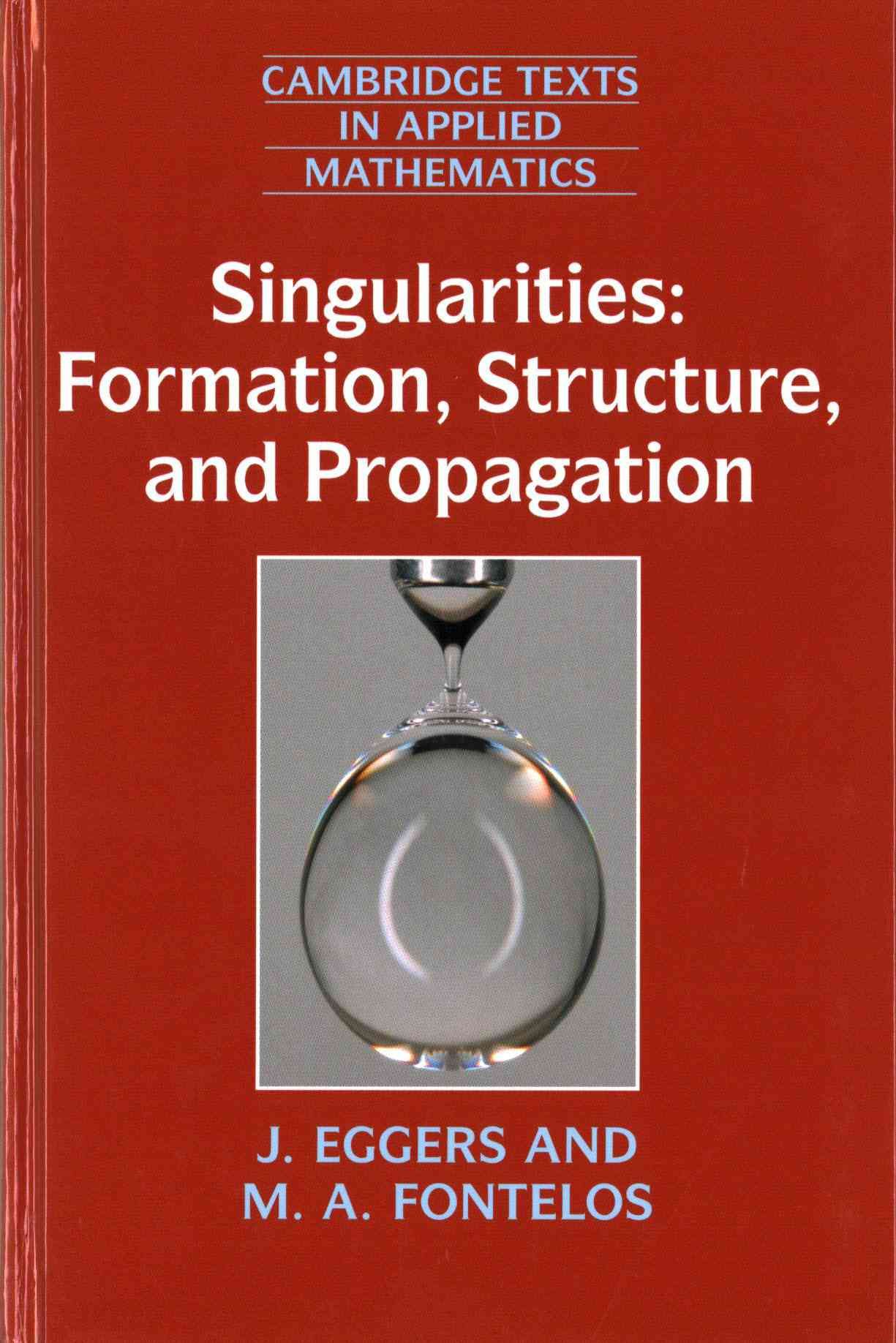 Singularities By J. Eggers, M. A. Fontelos 9781107098411 (Hardback)