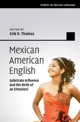 Mexican American English By Erik R. Thomas (editor) 9781107098565