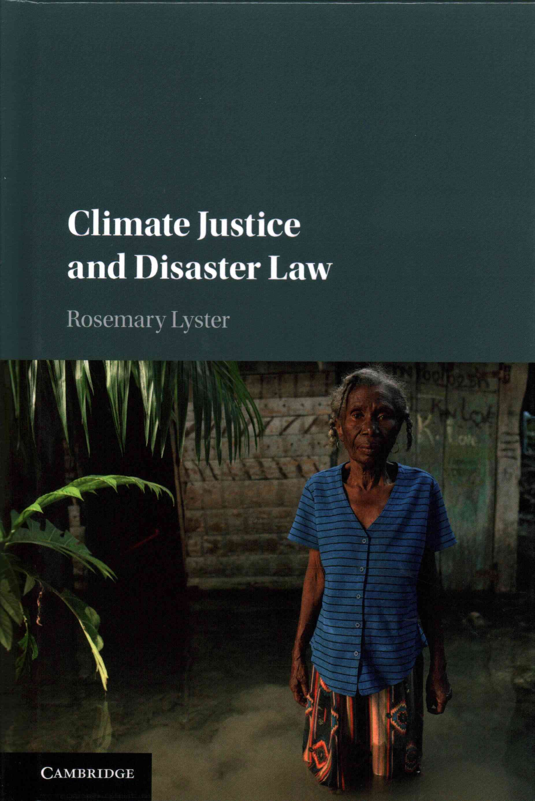 Climate Justice and Disaster Law By Rosemary Lyster 9781107107229