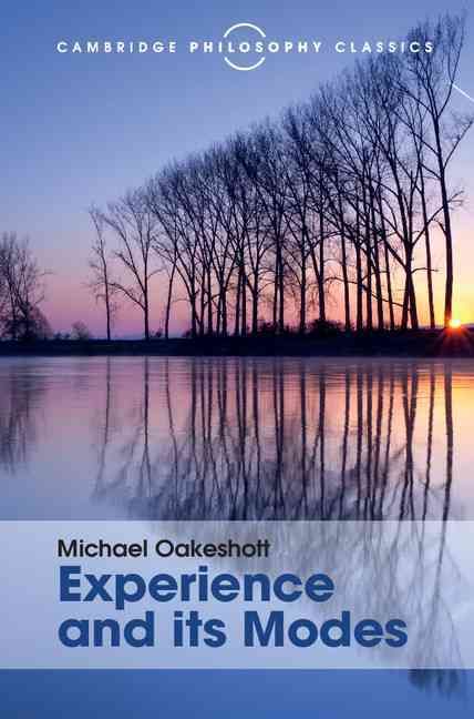 Experience and Its Modes By Michael Oakeshott 9781107113589 (Hardback)