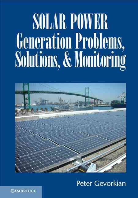 Solar Power Generation Problems, Solutions and Monitoring (Hardback)