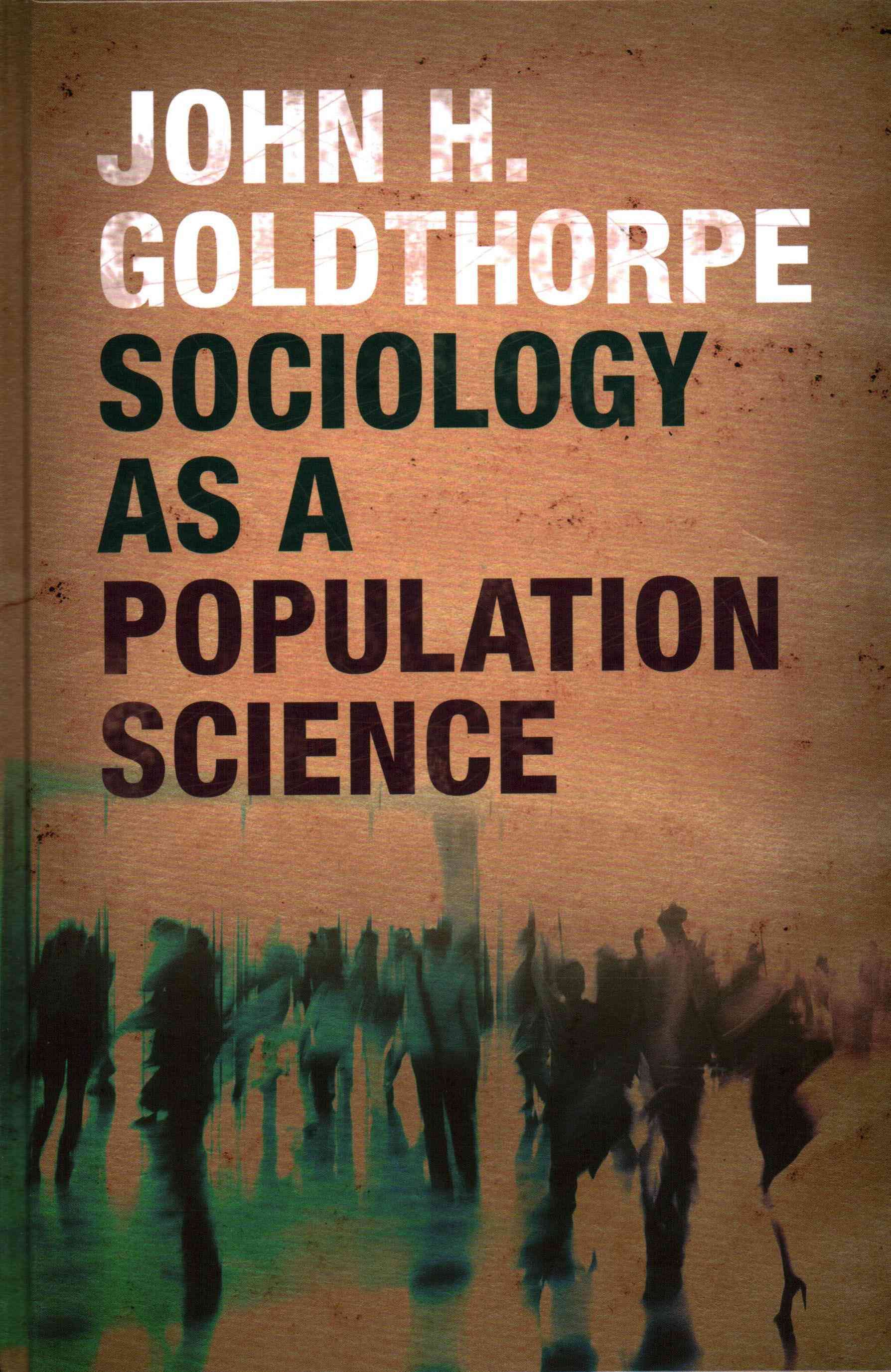 Sociology as a Population Science By John H. Goldthorpe 9781107127838