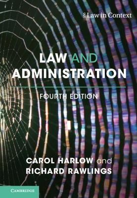 Law and Administration By Carol Harlow, Richard Rawlings 9781107149847