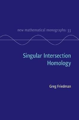 Singular Intersection Homology By Greg Friedman 9781107150744