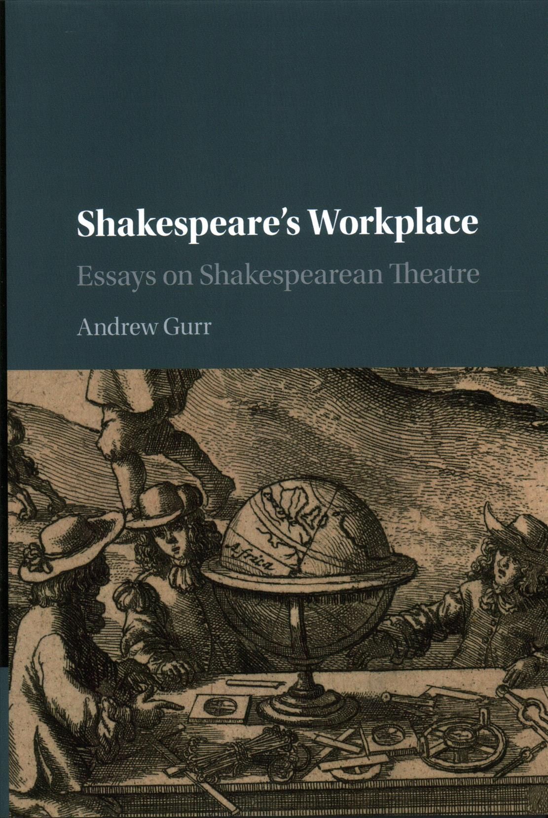 Shakespeare's Workplace By Andrew Gurr 9781107167841 (Hardback)