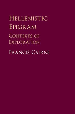 Hellenistic Epigrams By Francis Cairns 9781107168503 (Hardback)