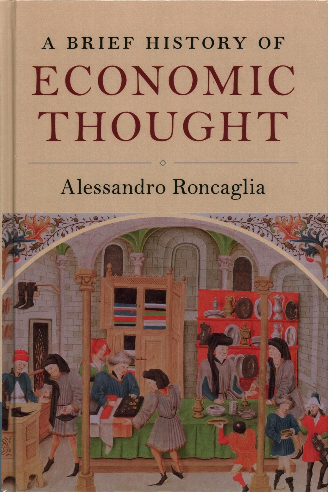 A Brief History of Economic Thought By Alessandro Roncaglia (Hardback)