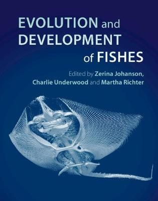 Evolution and Development of Fishes 9781107179448 (Hardback)