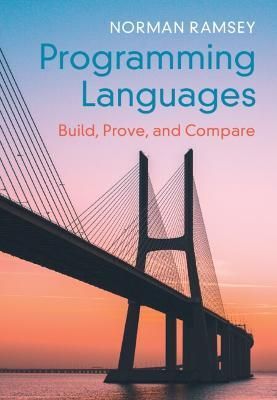 Programming Languages By Norman Ramsey 9781107180185 (Hardback)