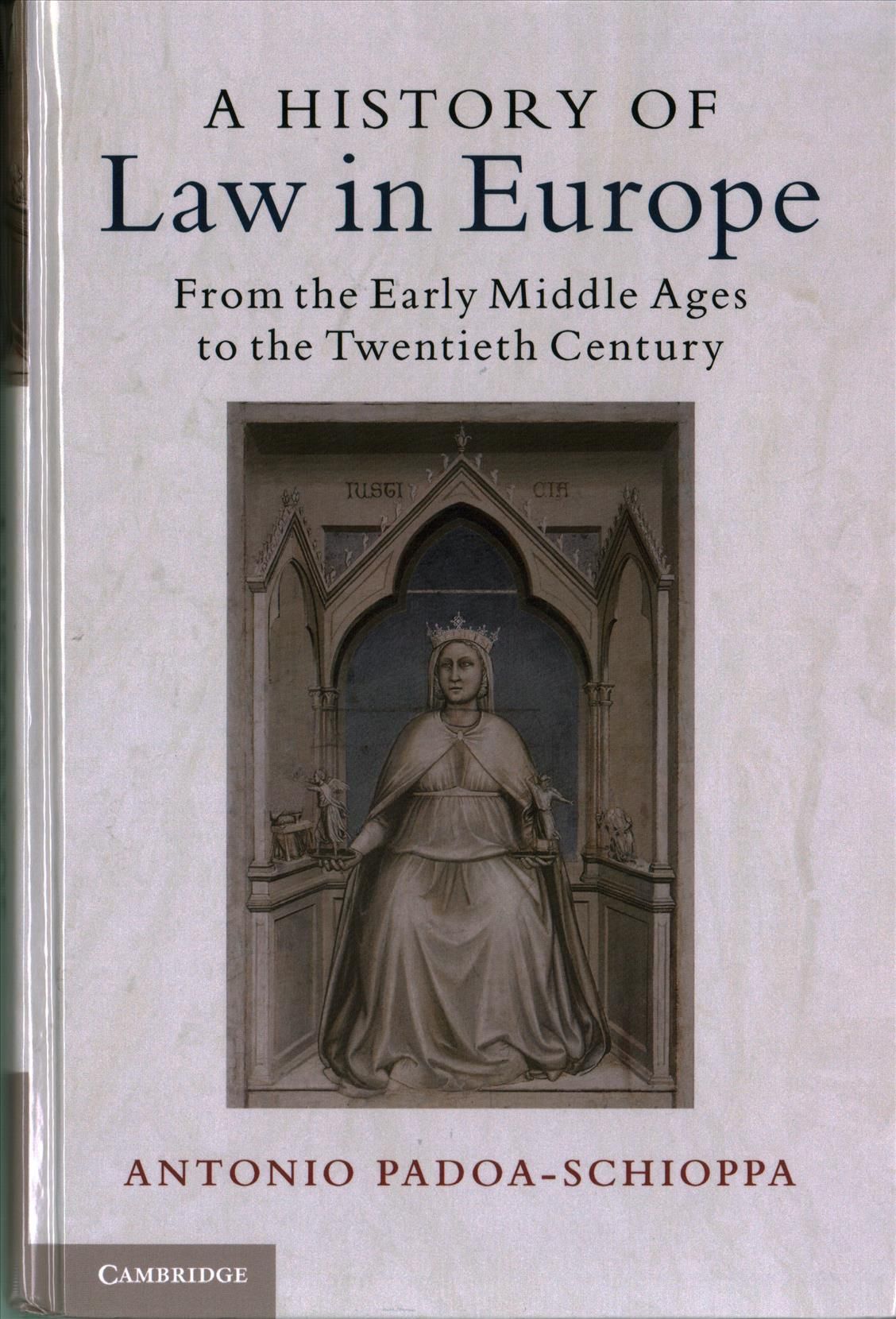 A History of Law in Europe By Antonio Padoa Schioppa 9781107180697