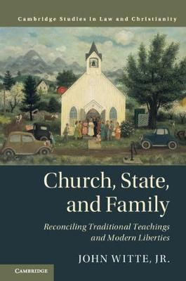 Church, State, and Family By John Witte 9781107184756 (Hardback)