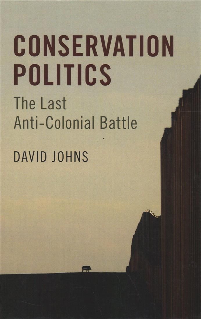 Conservation Politics By David Johns 9781107199583 (Hardback)