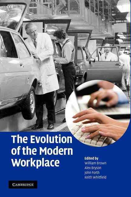 The Evolution of the Modern Workplace By William Arthur Brown