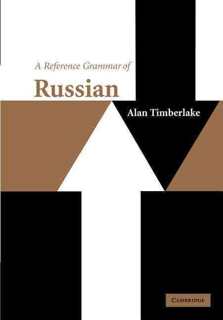 A Reference Grammar of Russian By Alan Timberlake 9781107405257
