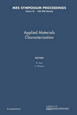 Applied Materials Characterization: Volume 48 9781107405691
