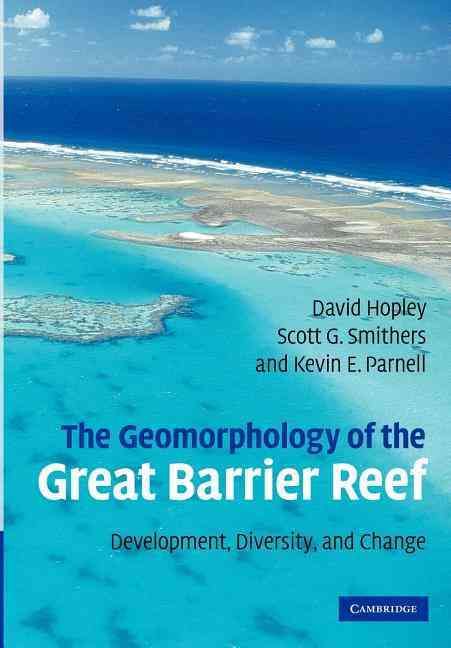 The Geomorphology of the Great Barrier Reef 9781107405882 (Paperback)