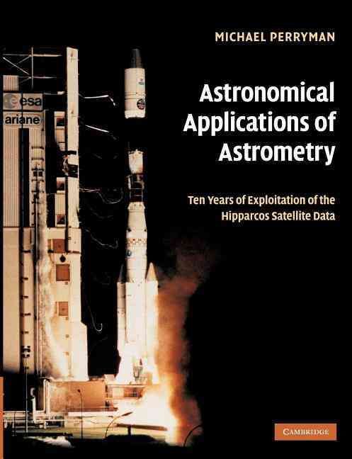 Astronomical Applications of Astrometry: Ten Years of Exploitation of the Hipparcos Satellite Data