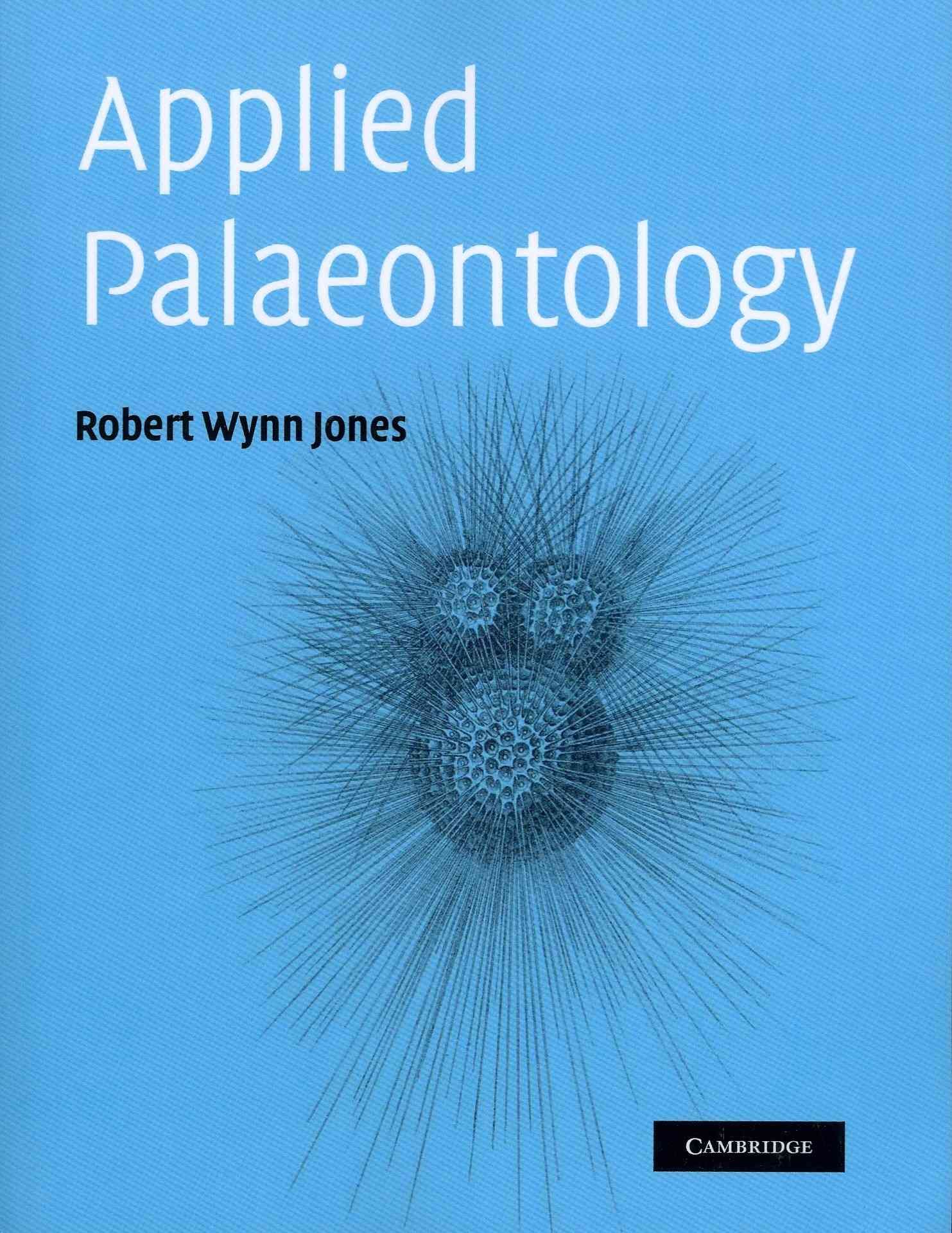 Applied Palaeontology By Robert Wynn Jones 9781107407442 (Paperback)