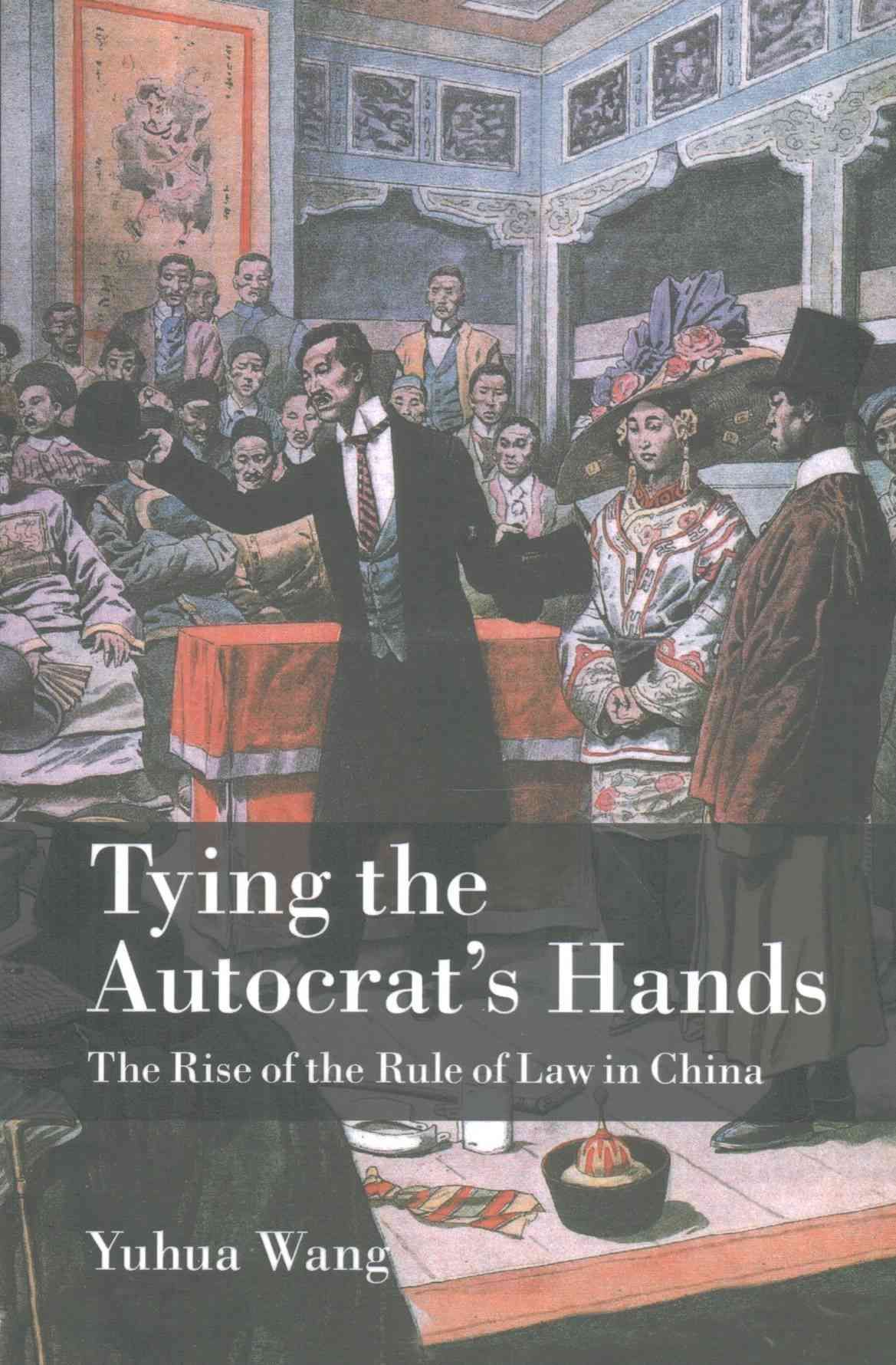 Tying the Autocrat's Hands By Yuhua Wang 9781107417748 (Paperback)