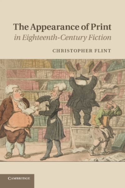 The Appearance of Print in Eighteenth-Century Fiction 9781107422469
