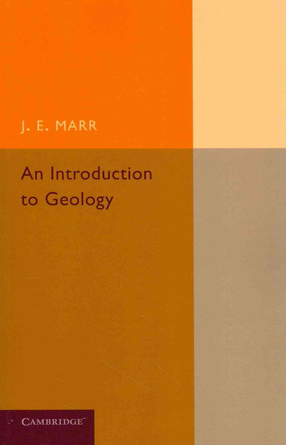 An Introduction to Geology By J. E. Marr 9781107426207 (Paperback)