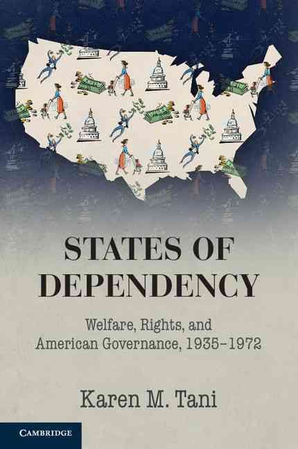 States of Dependency By Karen M. Tani 9781107434080 (Paperback)