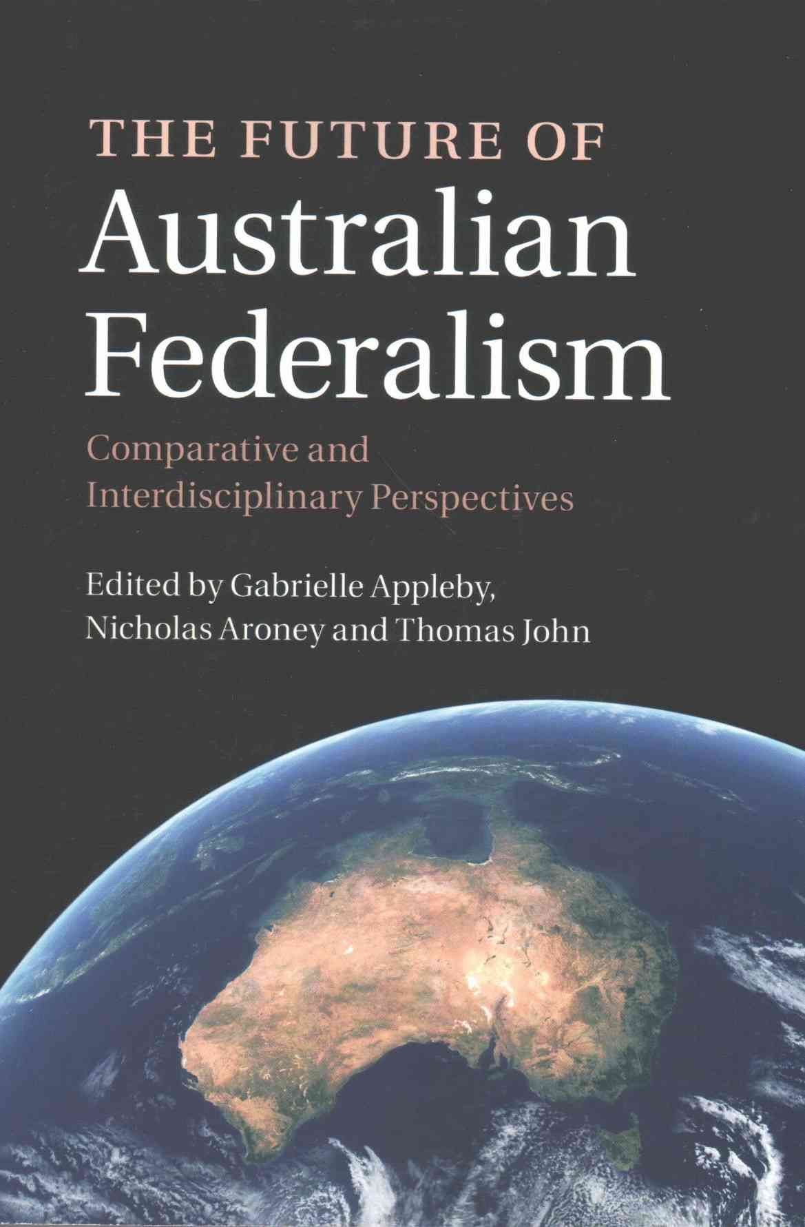 The Future of Australian Federalism 9781107471054 (Paperback)