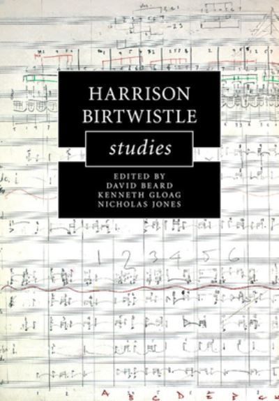 Harrison Birtwistle Studies 9781107474673 (Paperback)