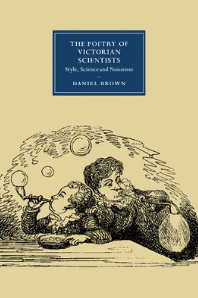 The Poetry of Victorian Scientists By Daniel Brown 9781107527447