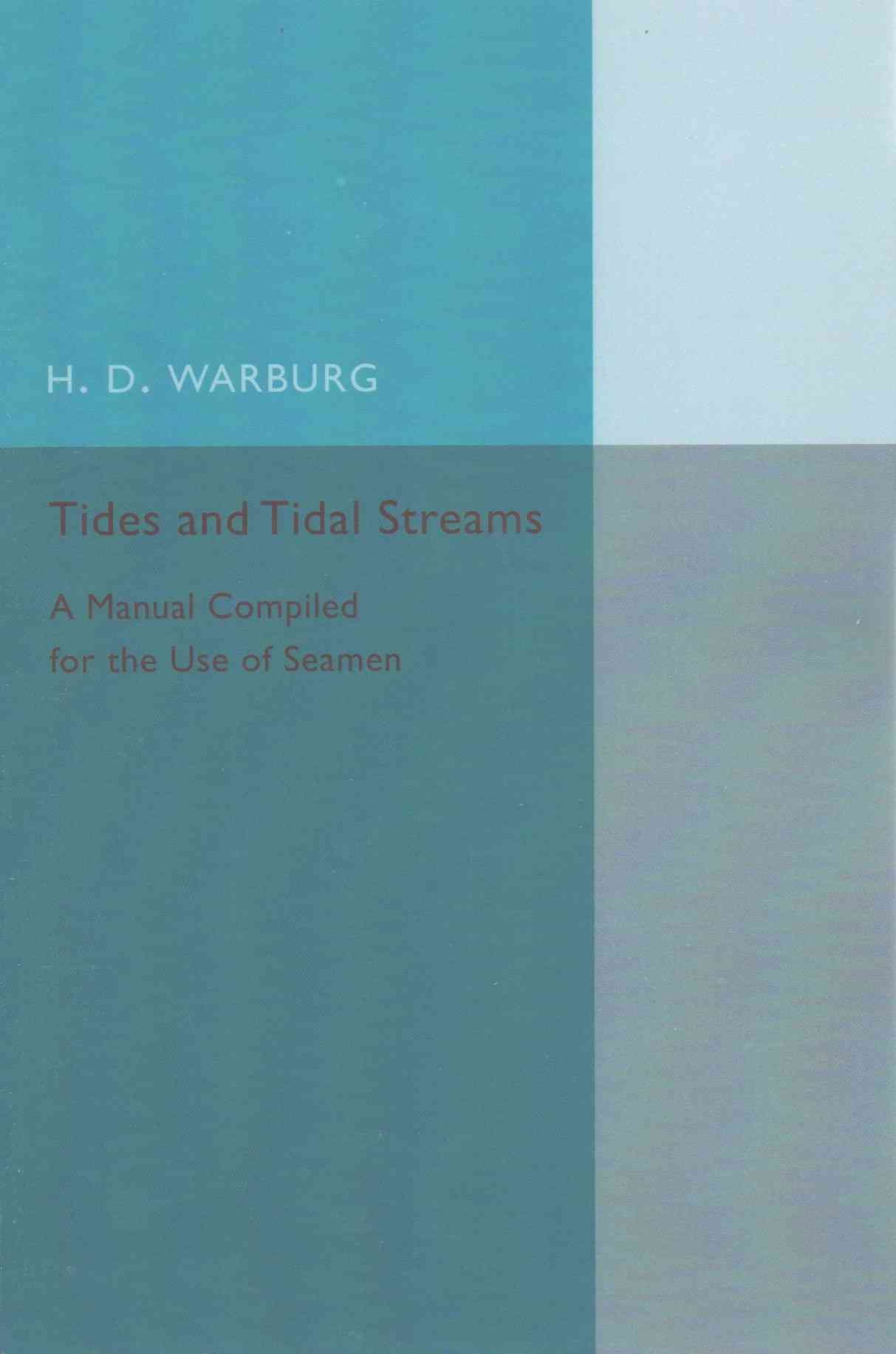 Tides and Tidal Streams By H. D. Warburg 9781107559936 (Paperback)