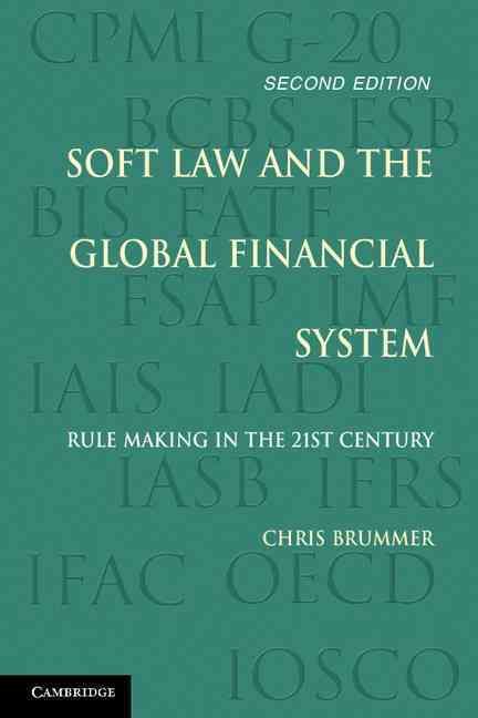 Soft Law and the Global Financial System By Chris Brummer (Paperback)