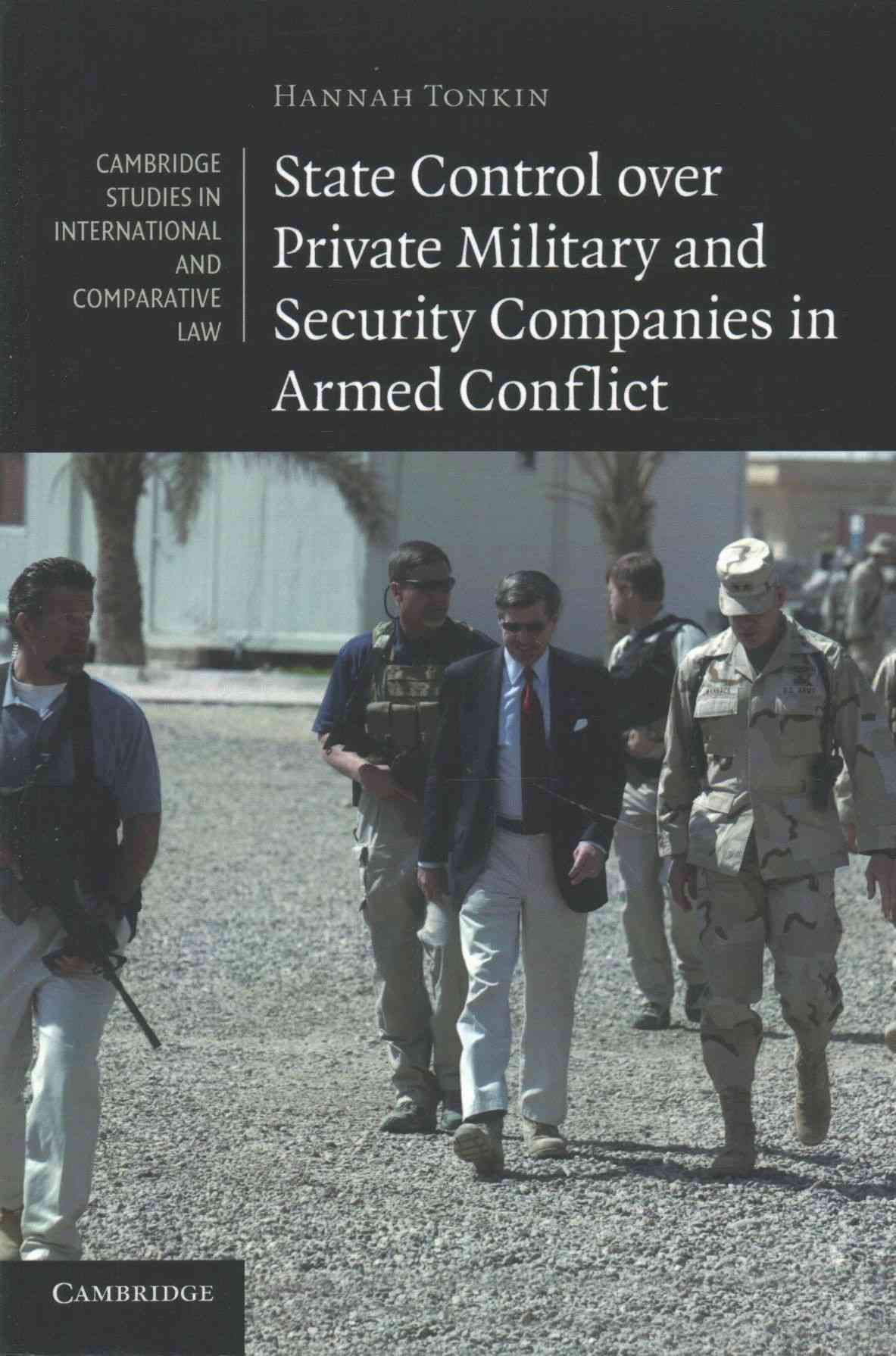 State Control Over Private Military and Security Companies in Armed Conflict