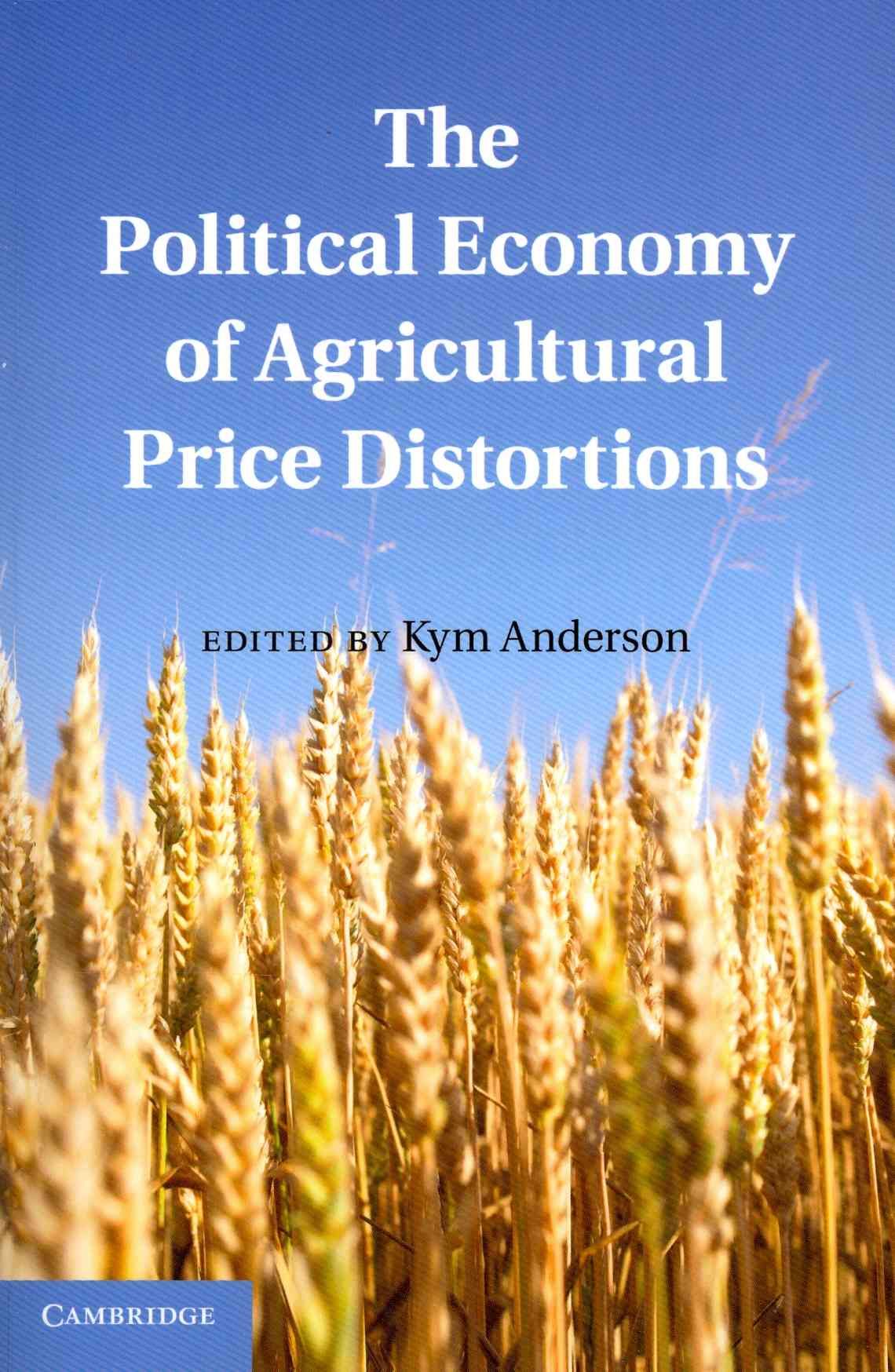 The Political Economy of Agricultural Price Distortions 9781107616271