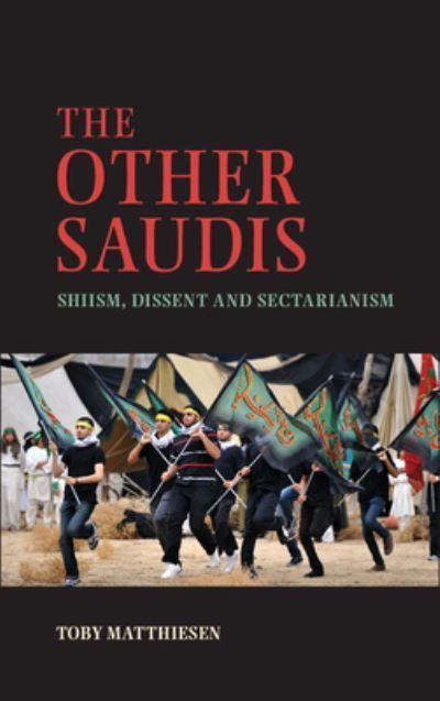 The Other Saudis By Toby Matthiesen 9781107618237 (Paperback)
