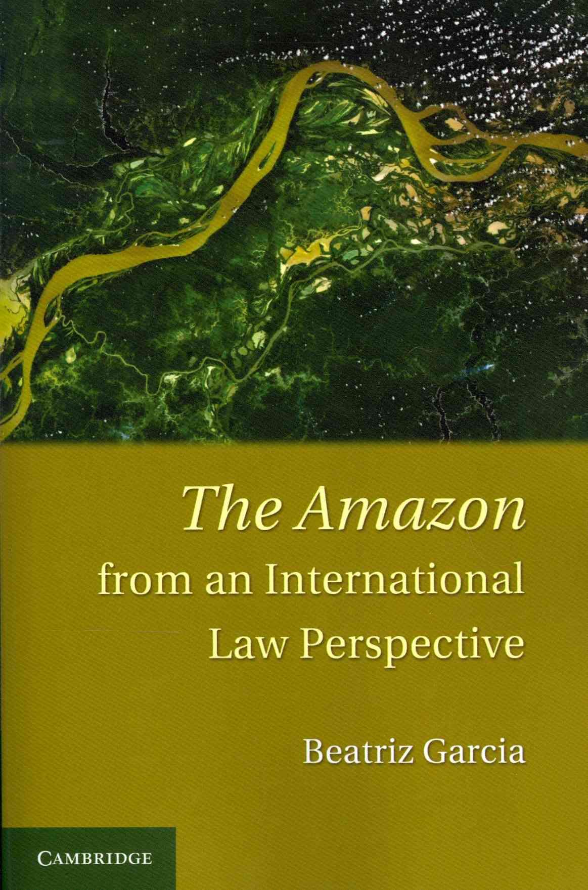 The Amazon from an International Law Perspective By Beatriz Garcia