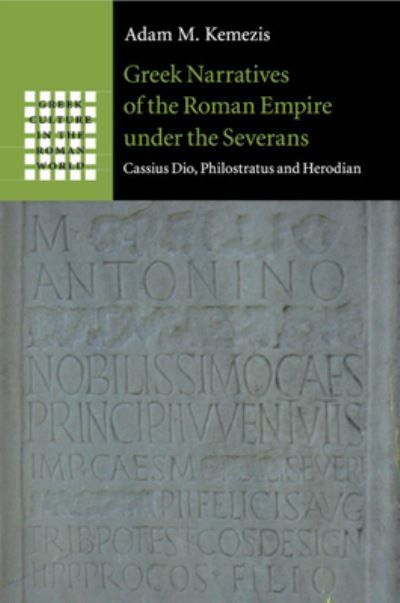 Greek Narratives of the Roman Empire Under the Severans 9781107638761