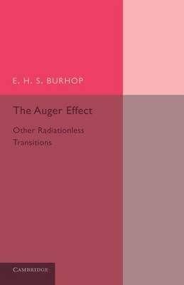 The Auger Effect and Other Radiationless Transitions 9781107641105